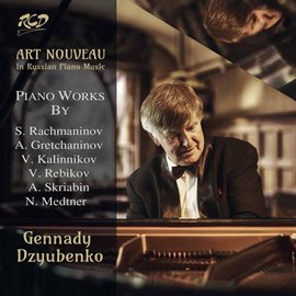 Imagen de portada para Art Nouveau In Russian Piano Music
