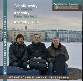Cover image for Tchaikovski: The Seasons - Arensky: Piano Trio No. 1