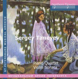 Cover image for Taneyev: Piano Quartet - Violin Sonata