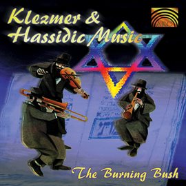 Cover image for Burning Bush: Klezmer And Hassidic Music
