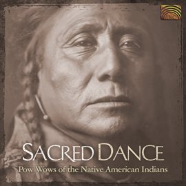 Imagen de portada para Sacred Dance: Pow Wows Of The Native American Indians