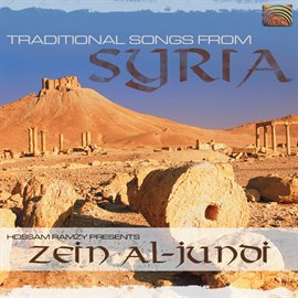 Imagen de portada para Zein Al-Jundi: Traditional Songs From Syria