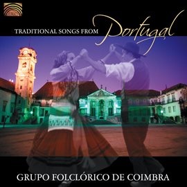 Imagen de portada para Coimbra Folk Group: Traditional Songs From Portugal