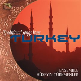 Imagen de portada para Huseyin Turkmenler Ensemble: Traditional Songs From Turkey