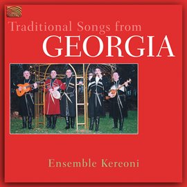 Imagen de portada para Ensemble Kereoni: Traditional Songs From Georgia