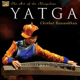 Imagen de portada para The Art Of The Mongolian Yatga