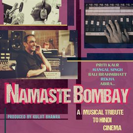 Cover image for Namaste Bombay - A Musical Tribute To Hindi Cinema