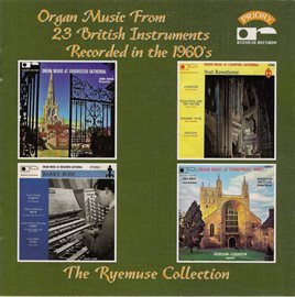 Cover image for The Ryemuse Collection: Organ Music From 23 British Instruments