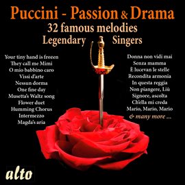 Imagen de portada para Puccini: Passion & Drama - 32 Famous Melodies Legendary Singers