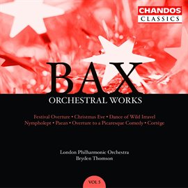 Imagen de portada para Bax: Orchestral Works, Vol. 5