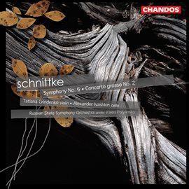 Cover image for Schnittke: Symphony No. 6 & Concerto Grosso No. 2