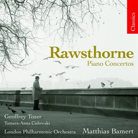 Imagen de portada para Rawsthorne: Piano Concertos Nos. 1 And 2 & Concerto For Two Pianos And Orchestra