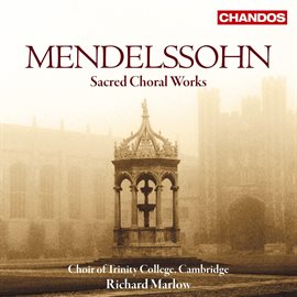 Imagen de portada para Mendelssohn: Sacred Choral Works