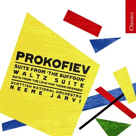 Cover image for Prokofiev: Chout Suite, Love For Three Oranges Suite & Waltz Suite