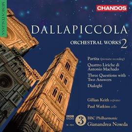 Cover image for Dallapiccola: Orchestral Works, Vol. 2