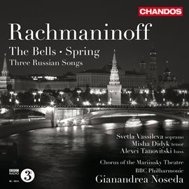 Imagen de portada para Rachmaninoff: Spring, Three Russian Songs & The Bells