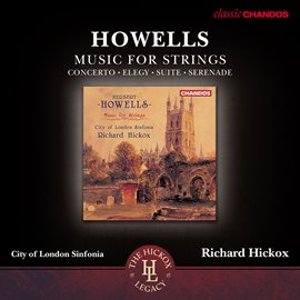 Cover image for Howells: Concerto For String Orchestra, Elegy, Suite For String Orchestra & Serenade