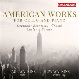 Cover image for Paul & Huw Watkins Play American Works For Cello And Piano