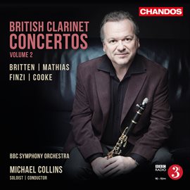 Cover image for Britten, Mathias, Finzi & Cooke: British Clarinet Concertos, Vol. 2