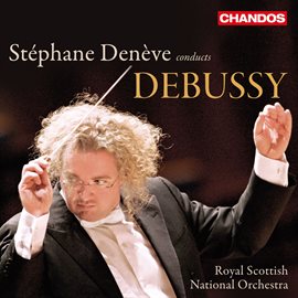 Cover image for Stephane Deneve Conducts Debussy