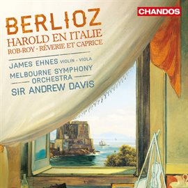 Imagen de portada para Berlioz: Harold En Italie, Intrata Di Rob-Roy Macgregor & Rêverie Et Caprice