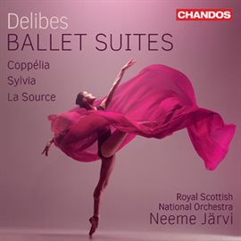 Cover image for Delibes: Suites From The Ballets