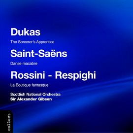 Cover image for Dukas: The Sorcerer's Apprentice - Saint-Saëns: Dance Macabre - Respighi: La Boutique Fantasque