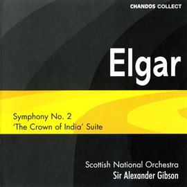 Cover image for Elgar: Symphony No. 2 & The Crown Of India Suite