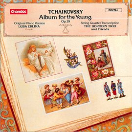 Cover image for Tchaikovsky: Album For The Young, Op. 39