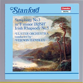 Cover image for Stanford: Symphony No. 3 & Irish Rhapsody No. 5