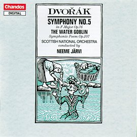 Cover image for Dvořák: Symphony No. 5 & The Water Goblin