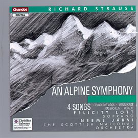 Cover image for Strauss: Eine Alpensinfonie, Freundliche Vision, Meinem Kinde, Das Bächlein & Morgen!