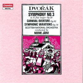 Cover image for Dvořák: Symphony No. 3, Carnival Overture & Symphonic Variations