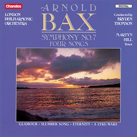 Imagen de portada para Bax: Symphony No. 7 & Four Songs