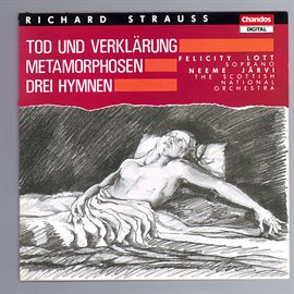 Cover image for Strauss: Tod Und Verklärung, Metamorphosen & 3 Hymnen Von Friedrich Hölderlin