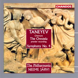 Cover image for Taneyev: Symphony No. 4 & The Oresteia Overture