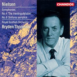 Cover image for Nielsen: Symphony No. 4 "The Inextinguishable" & Symphony No. 6 "Sinfonia Semplice"