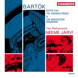 Cover image for Bartok: The Miraculous Mandarin Suite & The Wooden Prince Suite