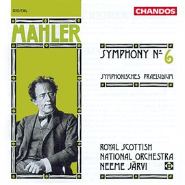 Cover image for Mahler: Symphony No. 6 & Symphonisches Praeludium