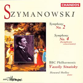 Cover image for Szymanowski: Symphony No. 2 & Symphony No. 4