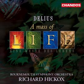 Cover image for Delius: A Mass Of Life & Requiem