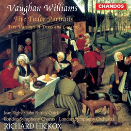 Cover image for Vaughan Williams: 5 Tudor Portraits & Variants Of Dives & Lazarus