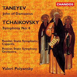 Cover image for Taneyev: John Of Damascus - Tchaikovsky: Symphony No. 4