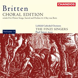 Imagen de portada para Britten: Five Flower Songs, Advance Democracy, Sacred And Profane & A Boy Was Born