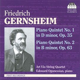 Imagen de portada para Gernsheim: Piano Quintets Nos. 1 & 2