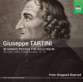 Imagen de portada para Tartini: 30 Sonate Piccole For Solo Violin, Vol. 3