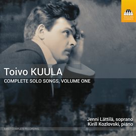 Cover image for Kuula: Complete Solo Songs, Vol. 1