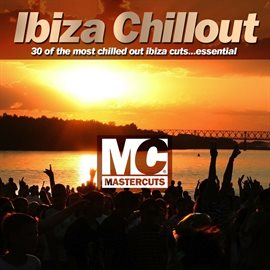 Cover image for Mastercuts Ibiza Chillout