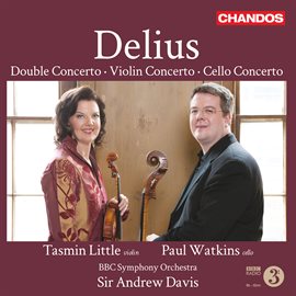 Cover image for Delius: Double Concerto, Violin Concerto & Cello Concerto