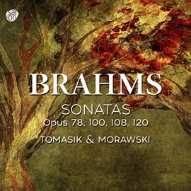 Cover image for Brahms: Violin Sonatas, Opp. 78, 100, 108 & 120